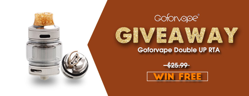Goforvape Double UP RTA Giveaway