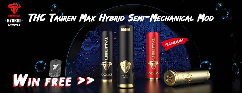 THC Tauren Max Hybrid Semi-Mechanical Mod Giveaway