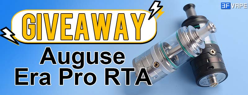 Auguse Era Pro RTA Giveaway